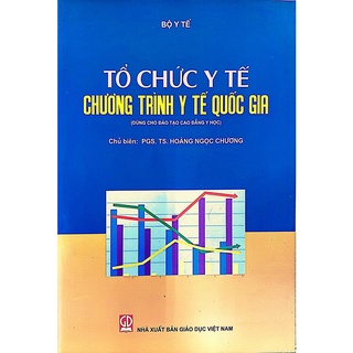Sách - Tổ Chức Y Tế Chương Trình Y Tế Quốc Gia (Dùng cho đào tạo cao đẳng y học)