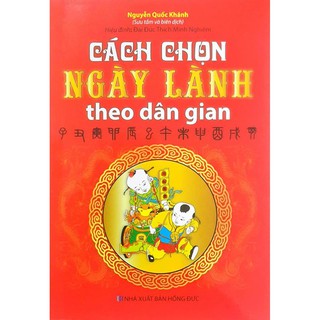 Sách - Cách Chọn Ngày Lành Theo Dân Gian Gigabook