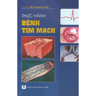 Sách - Thực Hành Bệnh Tim Mạch