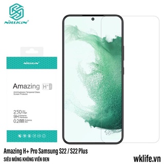 Kính Cường Lực Samsung S22 / S22 Plus Nillkin H+ Pro Siêu Mỏng Trong Suốt hạn chế bám vân tay
