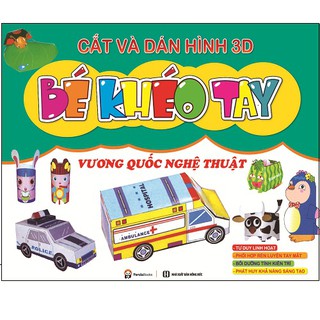 Sách Cắt và dán hình Bé khéo tay - Vương Quốc Nghệ Thuật