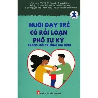 Sách- Nuôi Dạy Trẻ Có Rối Loạn Phổ Tự Kỷ Trong Môi Trường Gia Đình