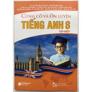 Sách - Củng cố và Ôn luyện Tiếng Anh 8 Tập 1