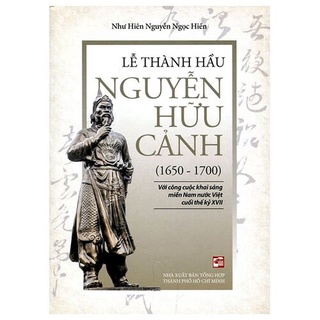 [Mã BMBAU50 giảm 7% đơn 99K] Sách Lễ Thanh Hầu Nguyễn Hữu Cảnh (1650 -1700)