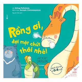 Sách - Ehon - ​Rồng Ơi, Đợi Một Chút Thôi (Tái Bản)