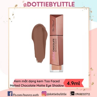 [BILL US] Phấn mắt dạng kem Too Faced Melted Chocolate Matte Eye Shadow