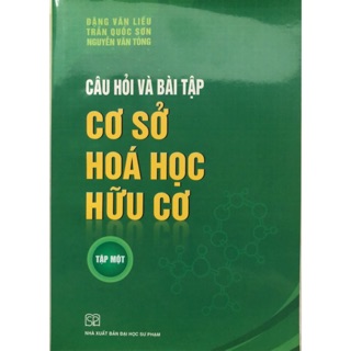 Sách - Câu hỏi và bài tập Hoá học Hữu cơ Tập 1