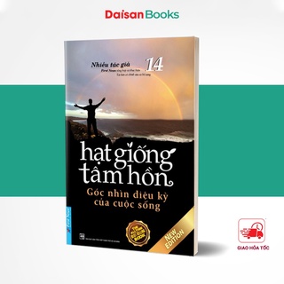 Sách Hạt Giống Tâm Hồn (Tập 14 ): Góc Nhìn Diệu Kỳ Của Cuộc Sống (Tái Bản 2020)