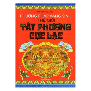 Sách - Phương Pháp Vãng Sinh Thế Giới - Tây Phương Cực Lạc