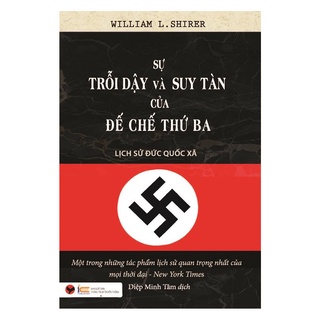 Sách - Sự trỗi dậy và suy tàn của đế chế thứ 3 (BV385)