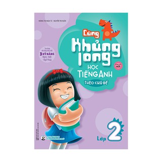 Sách Cùng Khủng Long Học Tiếng Anh Theo Chủ Đề Lớp 2 (Tái Bản)