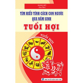 Sách - Tìm Hiểu Tính Cách Con Người Qua Năm Sinh Tuổi Hợi