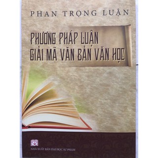 Sách - Phương pháp luận giải mã văn bản Văn học