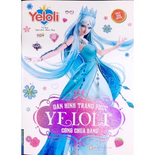 Sách Bản Quyền  - Dán hình trang phục YeLoLi - Công Chúa Băng