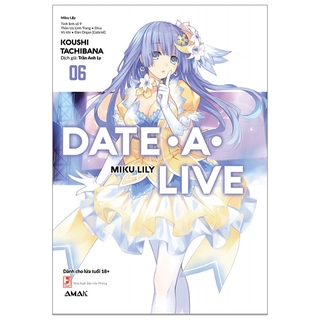 Sách Date A Live - Tập 6 - Bản Đặc Biệt