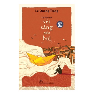 Sách - Văn Học Tuổi 20 - Vệt Sáng Của Bụi - 8934974176756