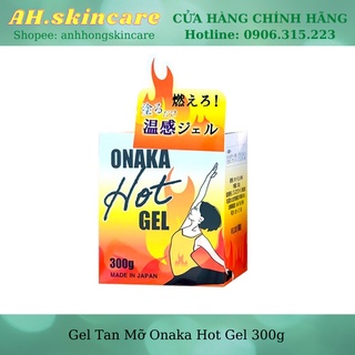 Gel Tan Mỡ Onaka Hot Gel 300g Nhật Bản