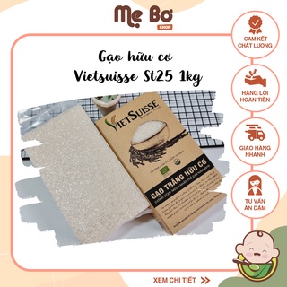 [VIETSUISSE] GẠO HỮU CƠ TRẮNG ST25/ LỨT 1kg