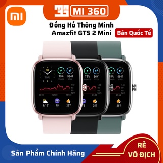 Đồng Hồ Thông Minh Amazfit GTS 2 Mini Quốc Tế✅ Hàng Chính Hãng✅ Bảo Hành 12 Tháng