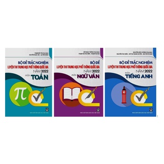 Sách - Bộ Đề Trắc Nghiệm Luyện Thi THPT Quốc Gia 2022 Môn Toán + Văn + Anh