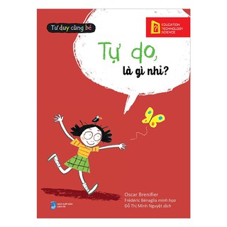 Sách - Tư Duy Cùng Bé - Tự Do, Là Gì Nhỉ