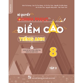 Sách - Bí quyết chinh phục điểm cao tiếng Anh 8 Tập 2