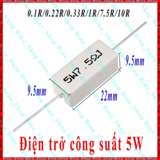 Điện trở công suất 5W 5% 0.1R 0.22R 0.33R 1R 7.5R 10R