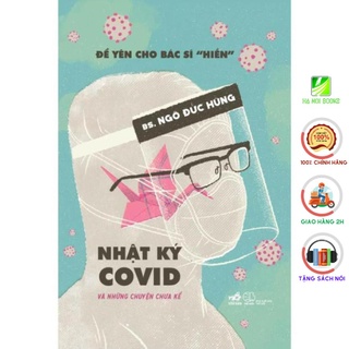 Sách - Để yên cho bác sĩ "hiền" 2 - Nhật ký Covid và những chuyện chưa kể [Nhã Nam]