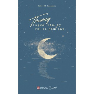 Sách - Thương Người Năm Ấy Rời Xa Năm Này