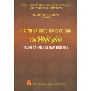 Sách - Giá Trị Và Chức Năng Của Phật Giáo Trong Xã Hội Việt Nam Hiện Nay