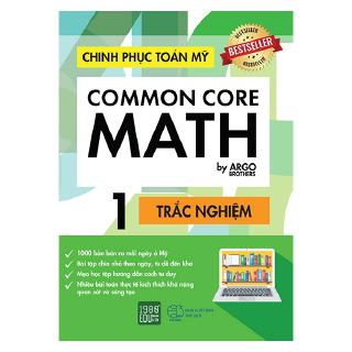 Sách - Chinh Phục Toán Mỹ - Common Core Math (Tập 1)