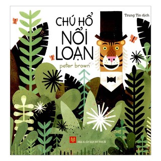 Sách - Chú Hổ Nổi Loạn
