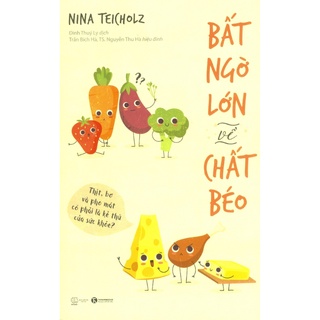 Sách - Bất Ngờ Lớn Từ Chất Béo