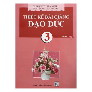 Sách Thiết kế bài giảng Đạo Đức 3