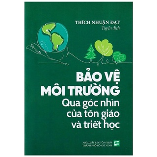 Sách Bảo Vệ Môi Trường - Qua Góc Nhìn Của Tôn Giáo Và Triết Học