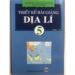 Sách - Thiết kế bài giảng Địa lí 5