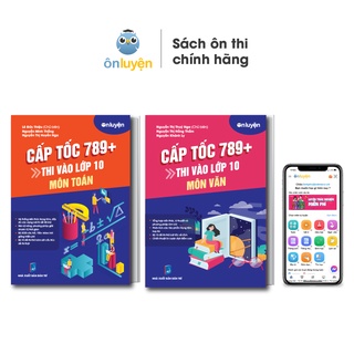 [Mã LIFEMALL995 giảm 10% đơn 99K] Sách thi vào 10 - Combo 2 cuốn Cấp tốc 789+ môn Toán, Văn