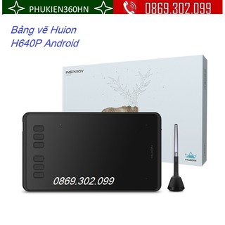 Bảng vẽ Huion H640P Android - Hàng Chính Hãng