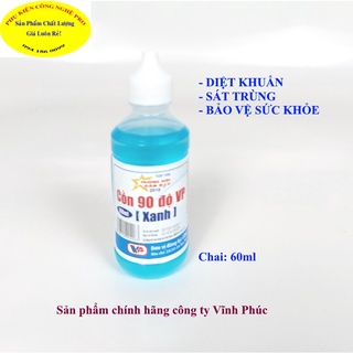 CỒN 90 ĐỘ VP Chai 60ml Màu xanh Diệt khuẩn Sát trùng vết thương Bảo vệ sức khỏe Thương hiệu Vĩnh phúc Sản xuất tại VN