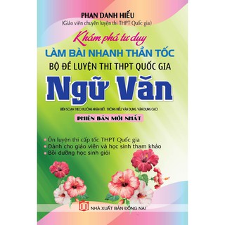 Sách - Khám phá tư duy làm bài nhanh thần tốc bộ đề luyện thi THPT-QG Ngữ Văn (Mới).