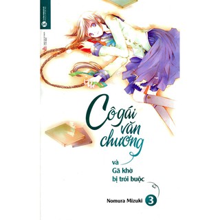 Sách - Cô Gái Văn Chương Và Gã Khờ Bị Trói Buộc (Tập 3)
