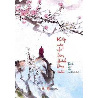 Sách - Kiếp này chỉ làm khách hồng trần