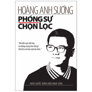 Sách Hoàng Anh Sướng - Phóng Sự Chọn Lọc