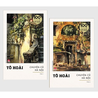 Sách – Chuyện Cũ Hà Nội – Trọn bộ 2 phần - Phiên bản kỷ niệm 100 năm ngày sinh nhà văn Tô Hoài