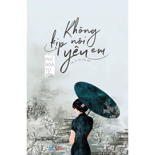 Sách - Không kịp nói yêu em