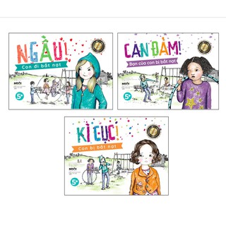 Sách - Bộ Sách Can Đảm Trước Bạo Lực Học Đường (3 cuốn, 5+)