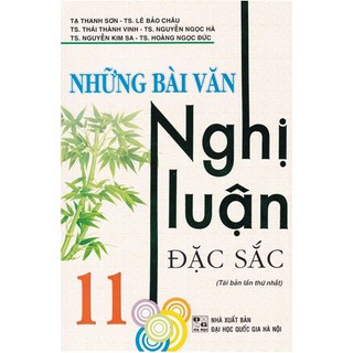 Sách - [ Bồi dưỡng HSG ] Những bài văn nghị luận đặc sắc 11