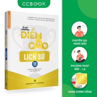 Sách - Bí quyết chinh phục điểm cao Lịch sử 11 - Tham khảo lớp 11 - Siêu tiết kiệm - Chính hãng CCbook