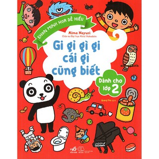 [Mã LIFEMALL995 giảm 10% đơn 99K] Sách - Gi gỉ gì gi cái gì cũng biết (Dành cho lớp 2)