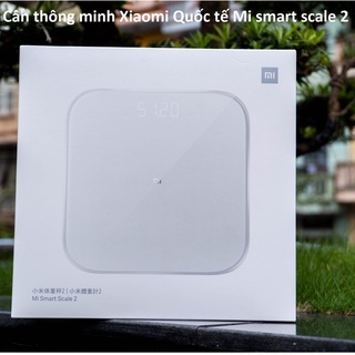 Cân thông minh Xiaomi Quốc tế Mi smart scale 2
